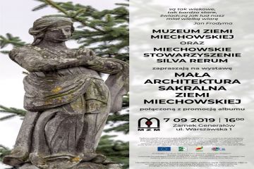 Mała architektura sakralna ziemi miechowskiej - wernisaż wystawy w Muzeum Ziemi Miechowskiej